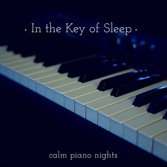 In the Key of Sleep